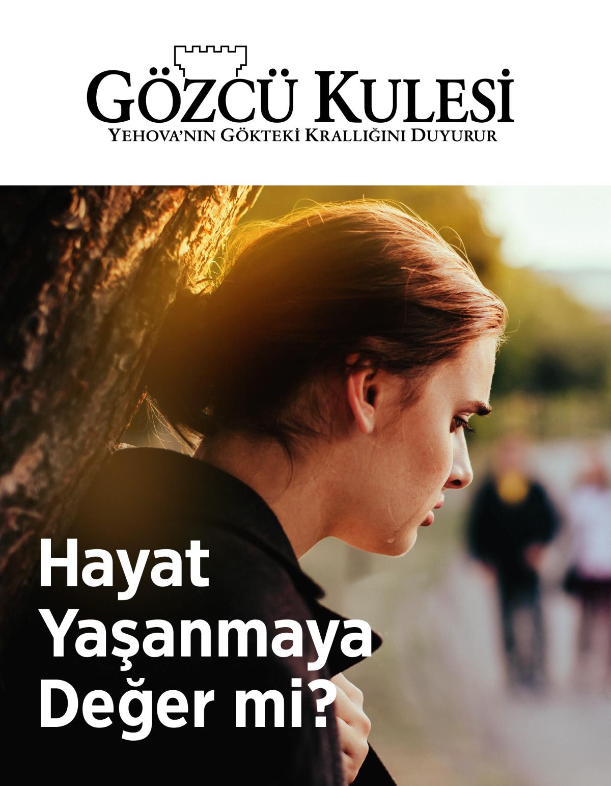 Gözcü Kulesi dergisi, No. 2, 2019 | Hayat Yaşanmaya Değer mi?