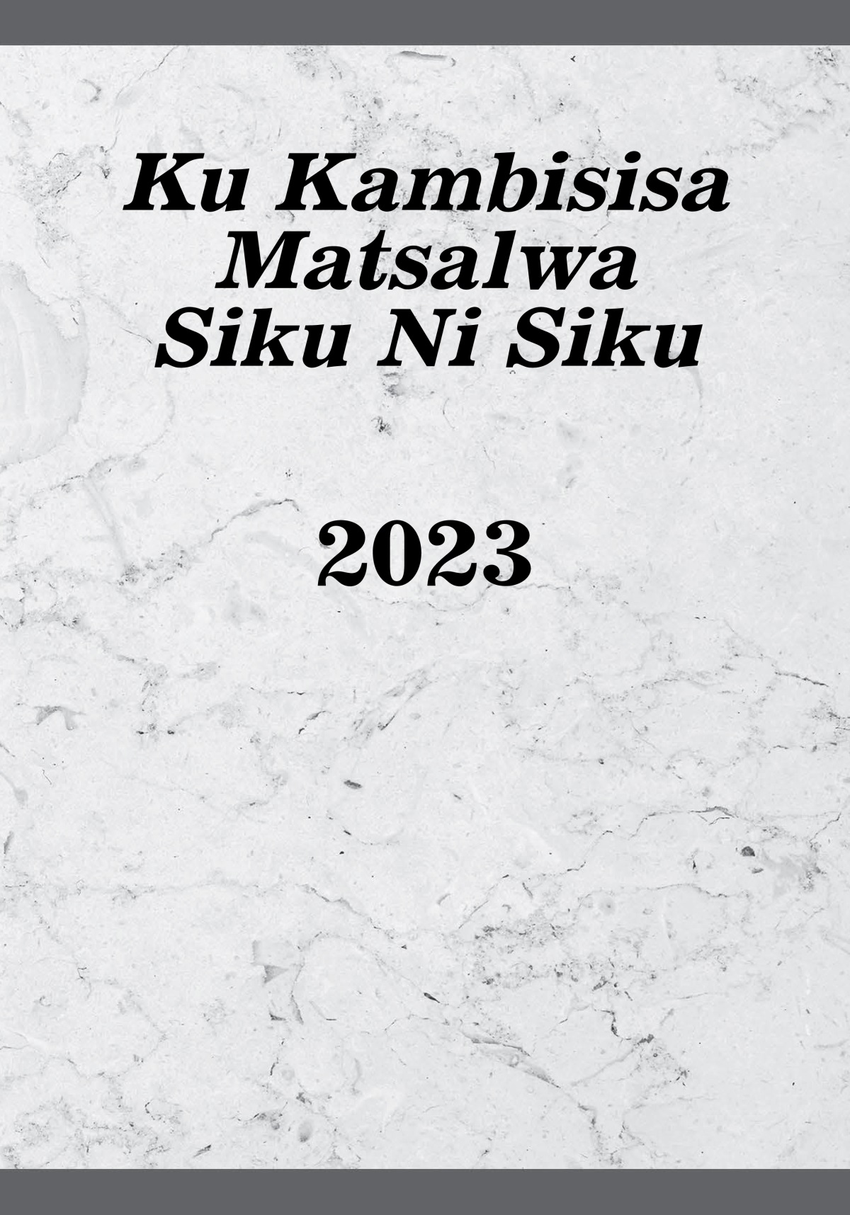 Ku Kambisisa Matsalwa Siku Ni Siku​—2023