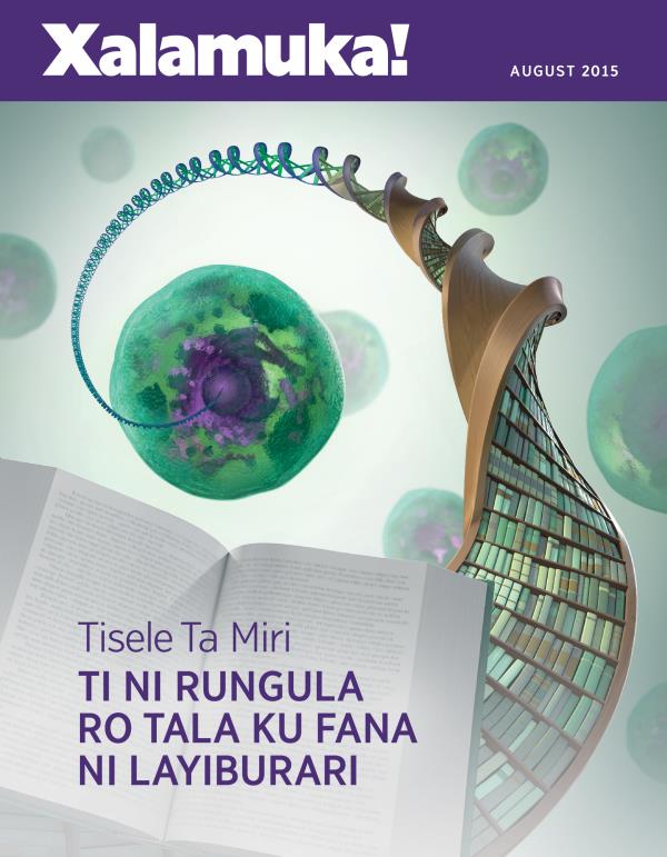 Xifunengeto xa Magazini wa Xalamuka! August 2015 | Tisele Ta Miri Ti Ni Rungula Ro Tala Ku Fana Ni Layiburari