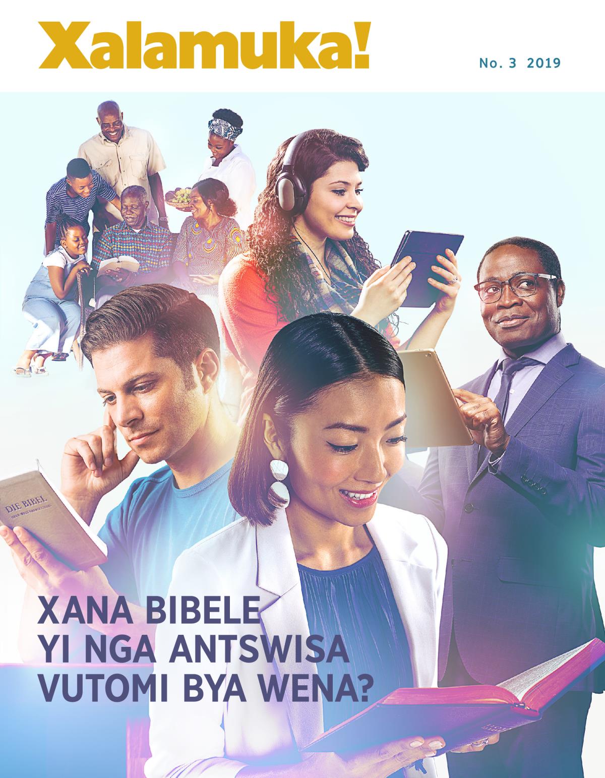 Xalamuka! No. 3 2019 | Xana Bibele Yi Nga Antswisa Vutomi Bya Wena?