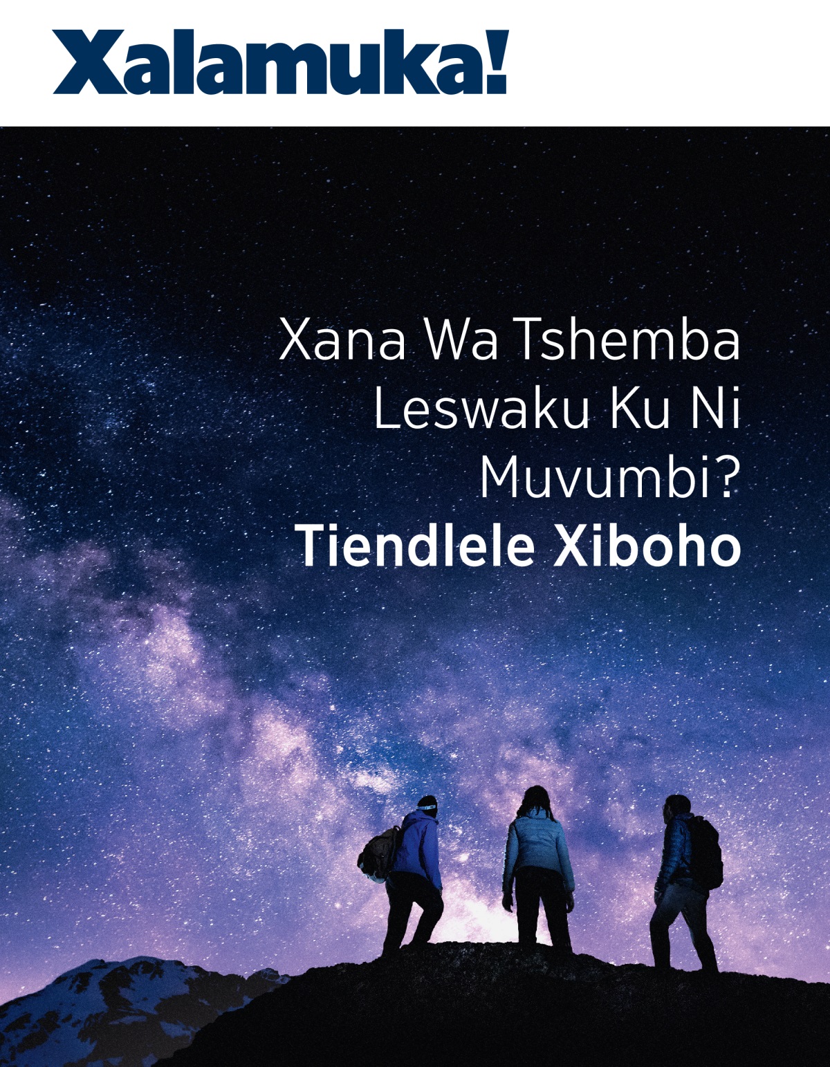 Xalamuka! Magazini, No. 3 2021 | Xana Wa Tshemba Leswaku Ku Ni Muvumbi? Tiendlele Xiboho.