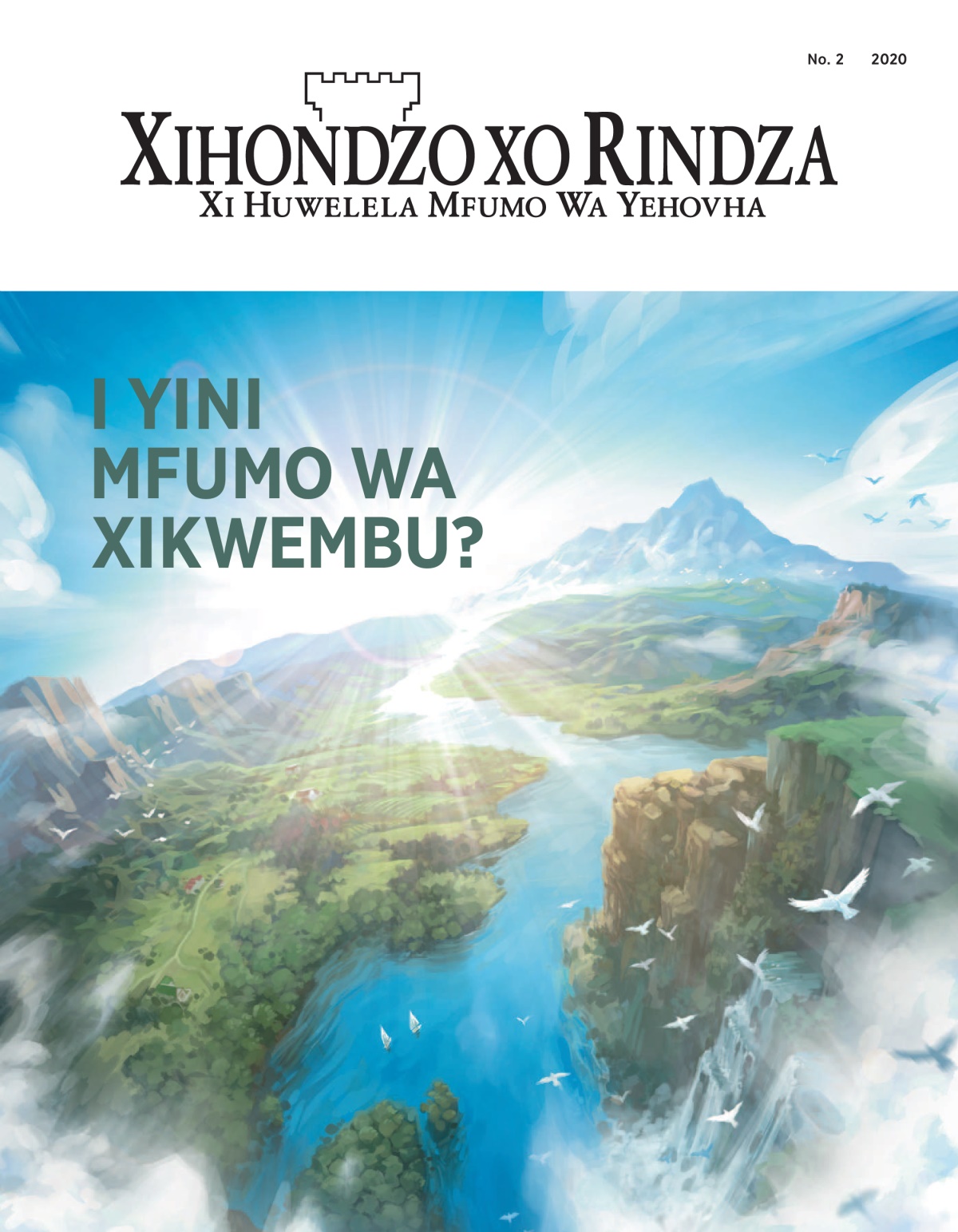 ‘Xihondzo xo Rindza’ xa No. 2 2020 lexi nga ni nhlokomhaka leyi nge, ‘I Yini Mfumo Wa Xikwembu?’