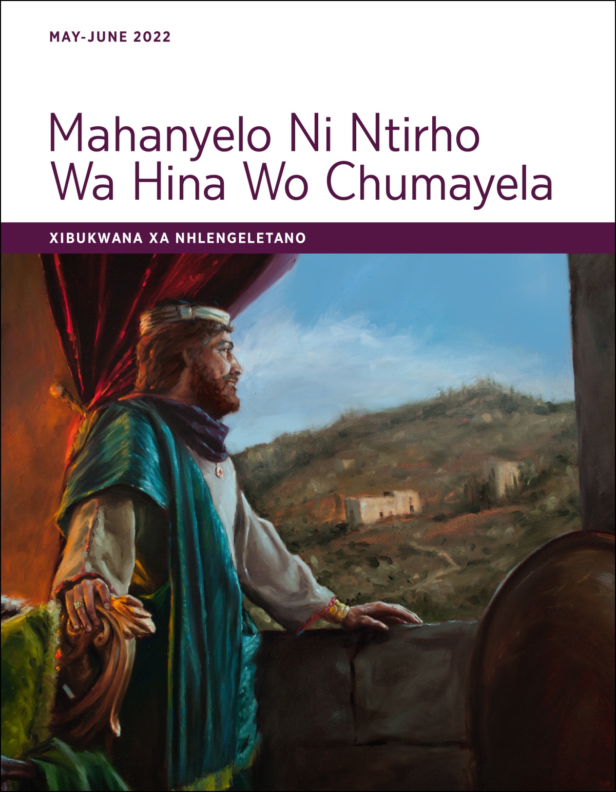 Mahanyelo Ni Ntirho Wa Hina Wo Chumayela​—⁠Xibukwana Xa Nhlengeletano Xa May-June 2022.