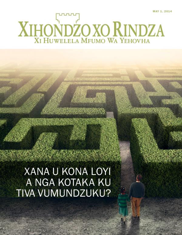 Xifunengeto Xa Magazini Wa Xihondzo Xo Rindza, May 2014 | Xana U Kona Loyi A Nga Kotaka Ku Tiva Vumundzuku?
