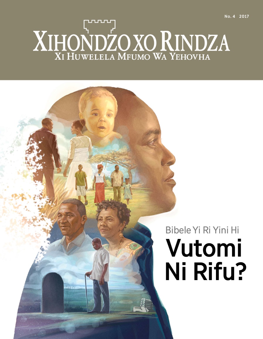 Magazini wa Xihondzo xo Rindza, No. 4, 2017 | Bibele Yi Ri Yini Hi Vutomi Ni Rifu?