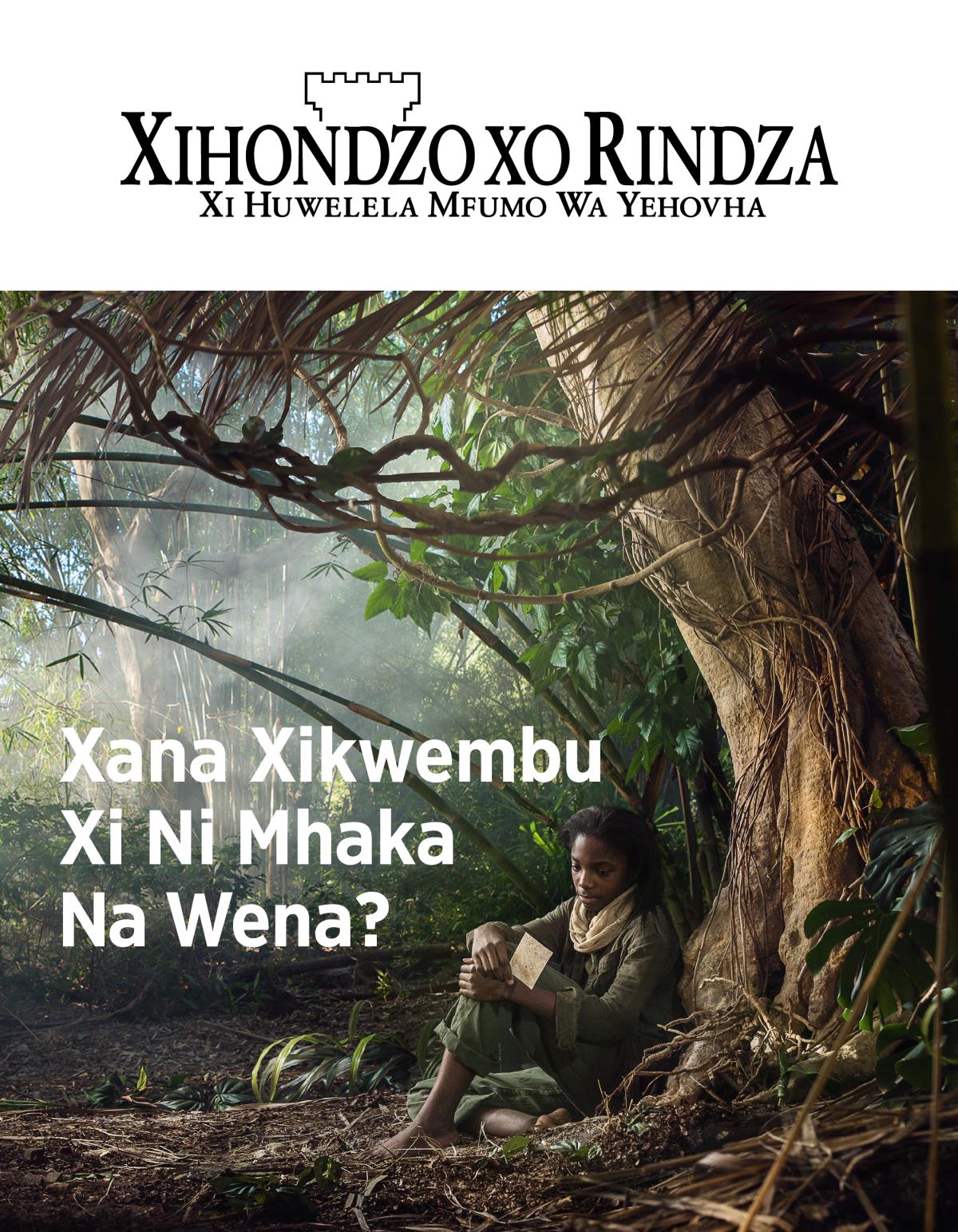 Magazini wa Xihondzo xo Rindza, No. 3, 2018 | Xana Xikwembu Xi Ni Mhaka Na Wena?