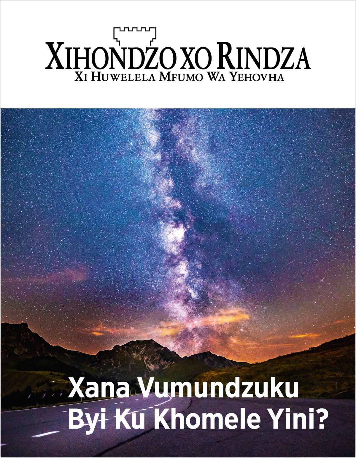 Magazini wa Xihondzo Xo Rindza Xa No. 2, 2018 | Xana Vumundzuku Byi Ku Khomele Yini?