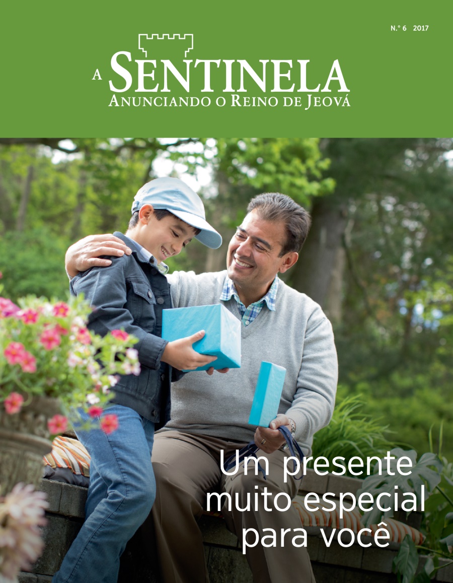 A Sentinela N.° 6 2017 | Qual é o melhor presente de todos?
