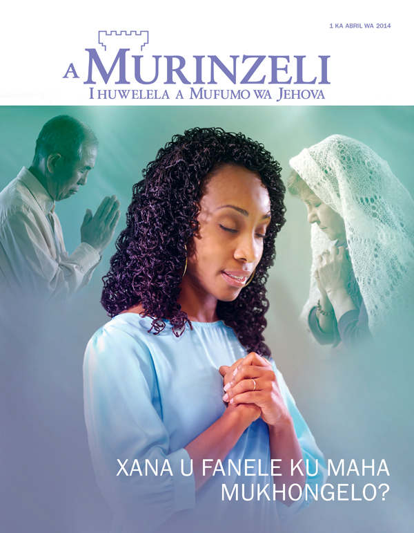 Kapa ya Murinzeli wa Abril, 2014 — Xana u fanele ku maha mukhongelo?