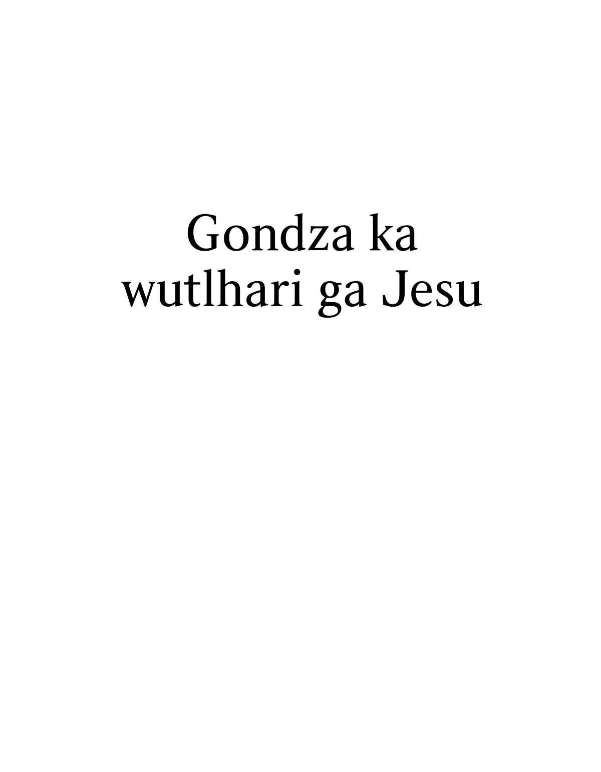 Gondza ka wutlhari ga Jesu.