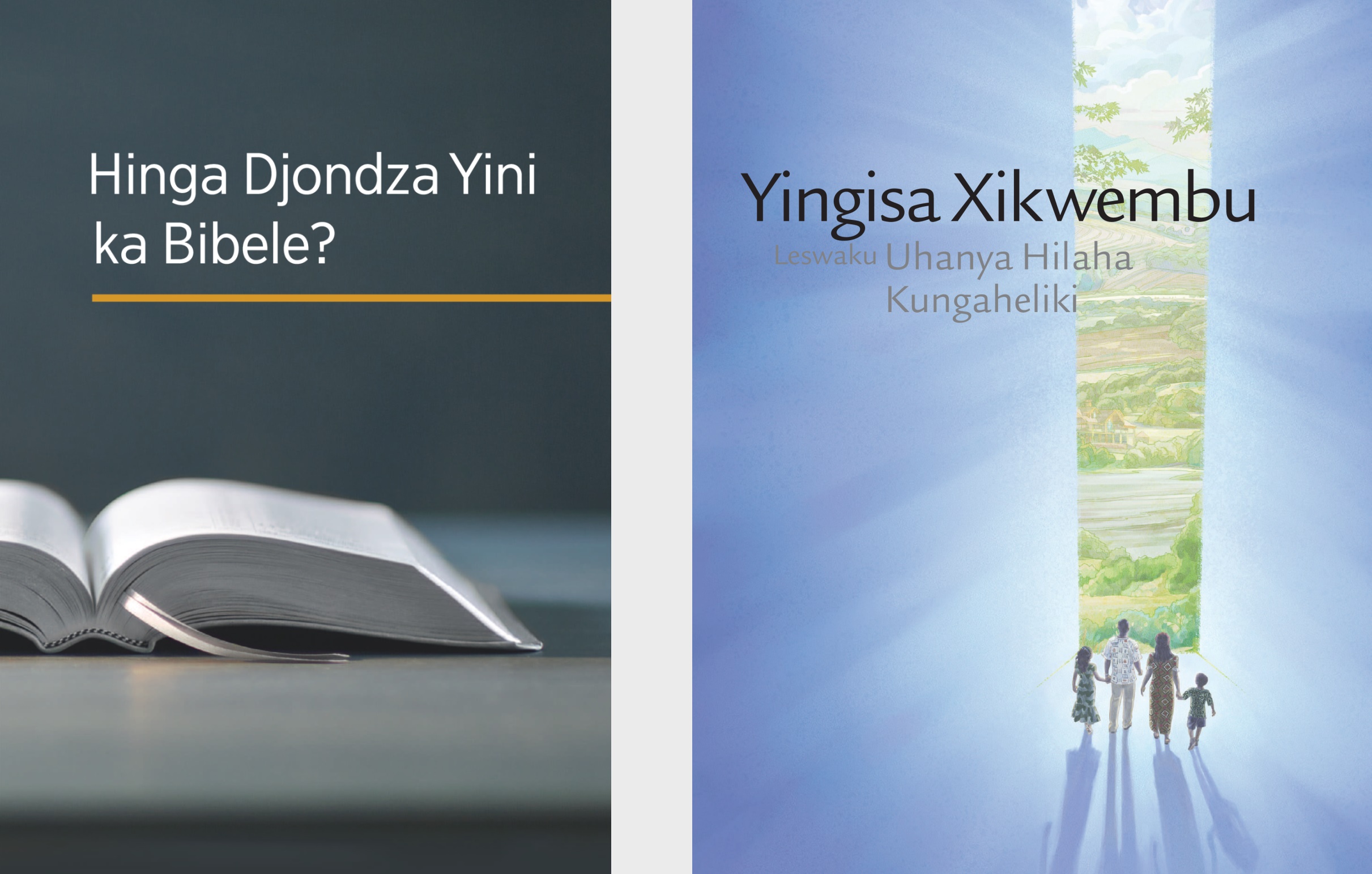 Buku ‘Hinga Djondza Yini ka Bibele?’ ni broxura ‘Yingisa Xikwembu Leswaku Uhanya Hilaha Kungaheliki.’