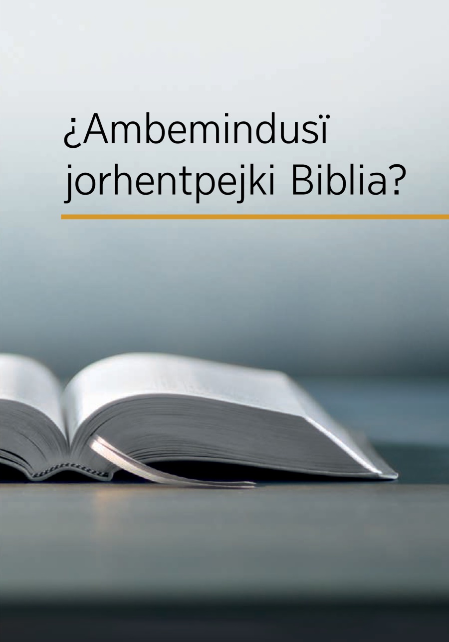 ¿Ambemindusï jorhentpejki Biblia?