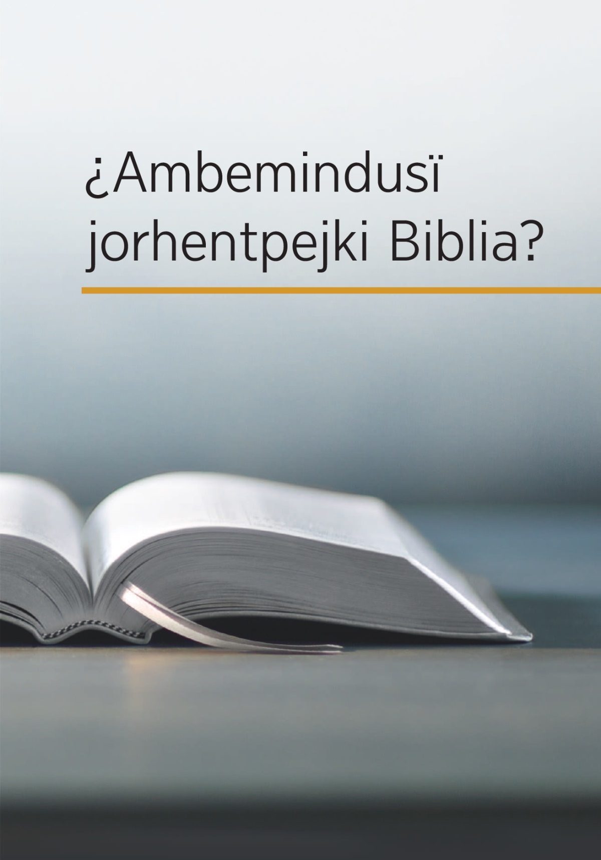 Libru ¿Ambemindusï jorhentpejki Biblia?