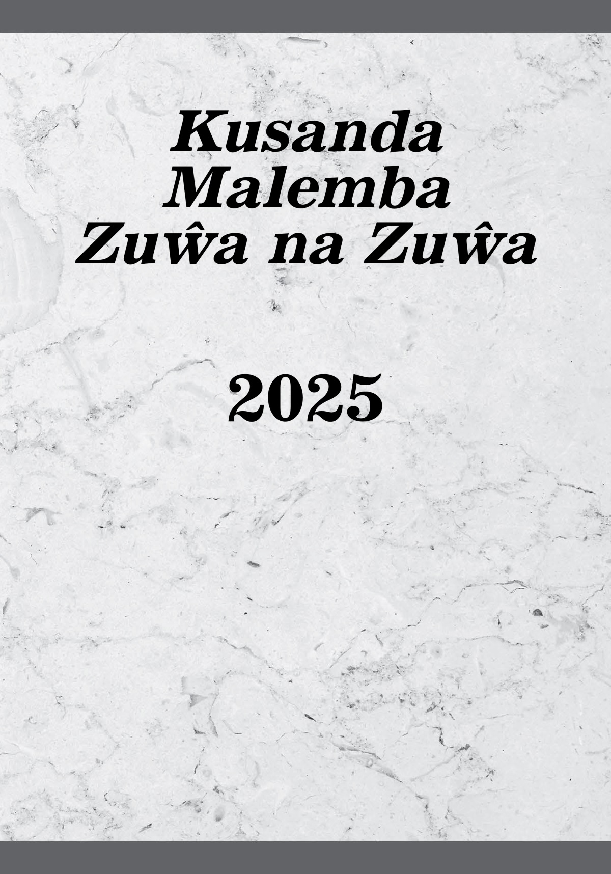 Kusanda Malemba Zuŵa na Zuŵa—2025