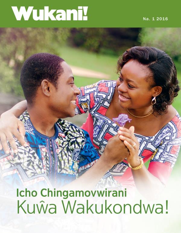 Magazini ya Wukani! Na. 1 2016 | Icho Chingamovwirani Kuŵa Wakukondwa!