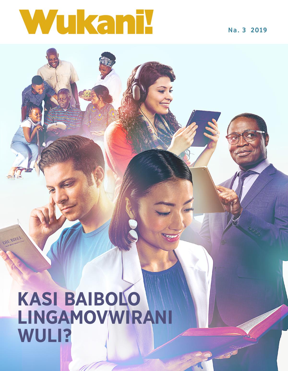 Wukani! Na. 3 2019 | Kasi Baibolo Lingamovwirani Wuli?
