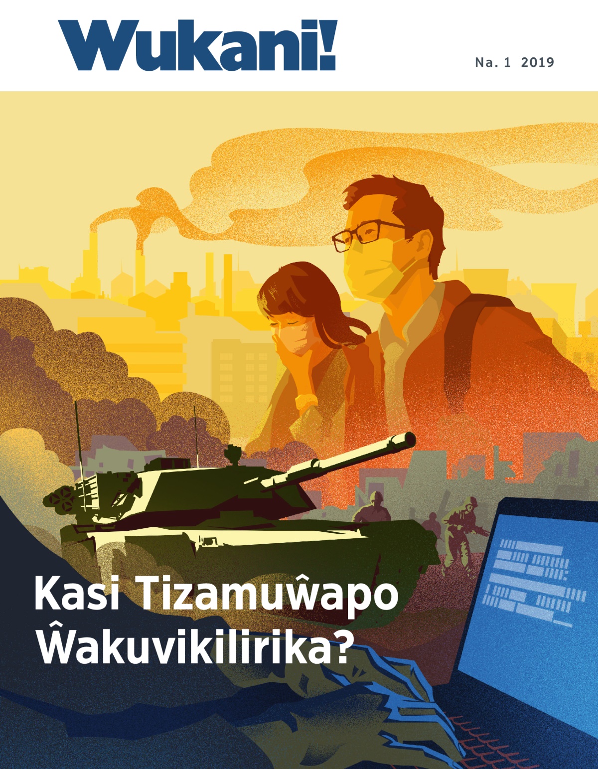 Wukani! Na. 1 2019 | Kasi Tizamuŵapo Ŵakuvikilirika?