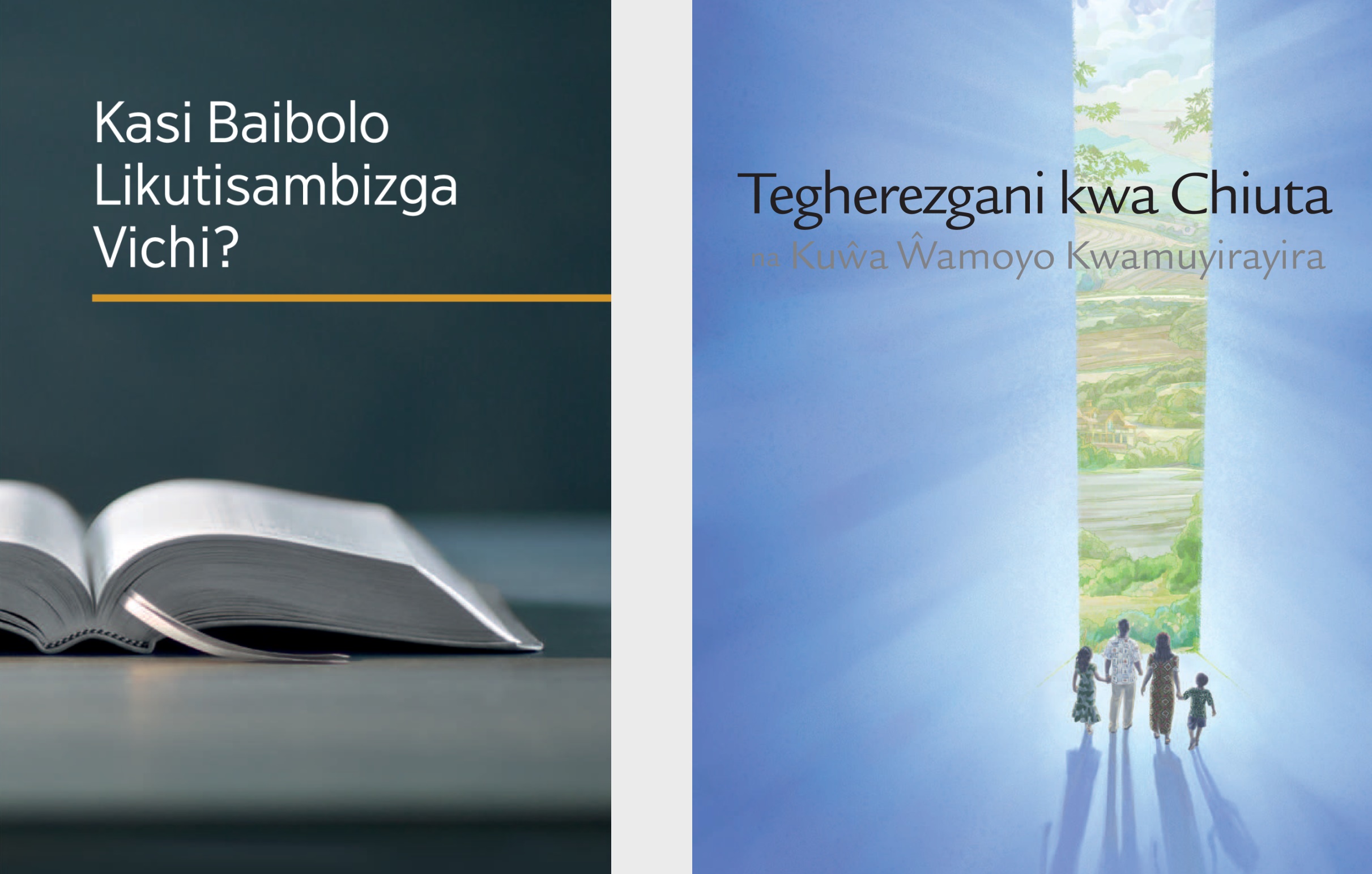 Buku la mutu wakuti ‘Kasi Baibolo Likutisambizga Vichi?’ na burosha la mutu wakuti ‘Tegherezgani kwa Chiuta na Kuŵa Ŵamoyo Kwamuyirayira.’