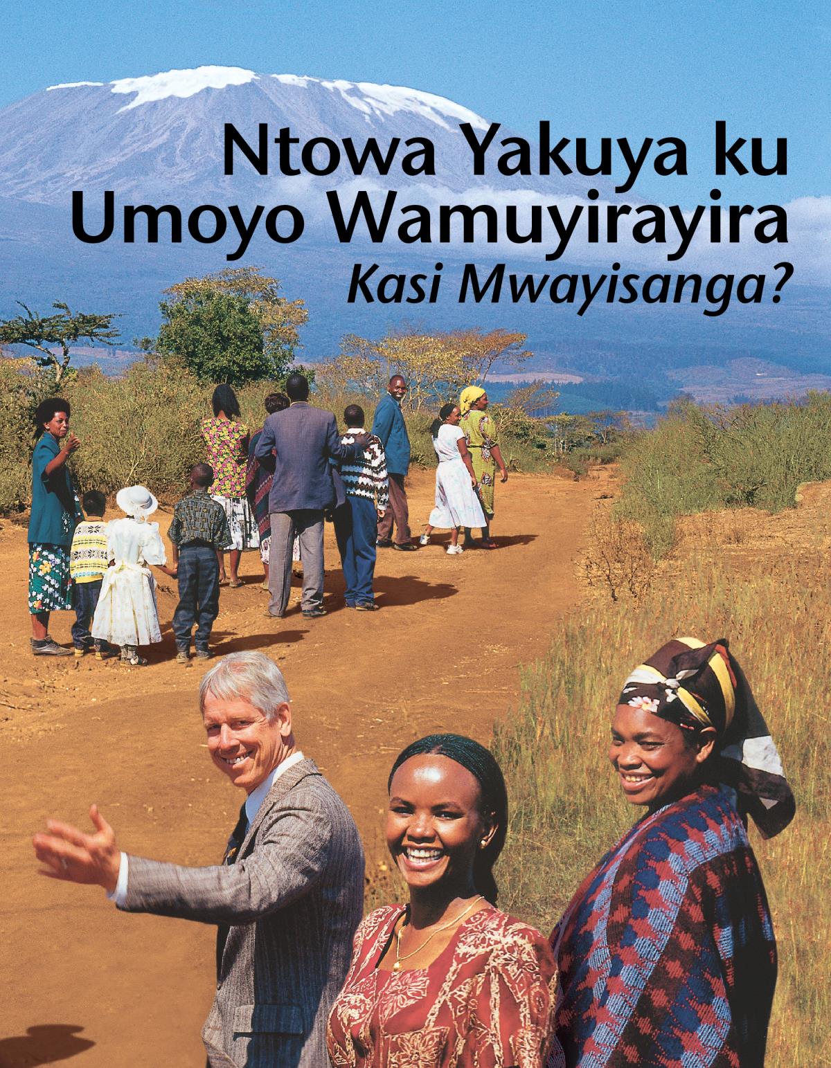 Ntowa Yakuya ku Umoyo Wamuyirayira—Kasi Mwayisanga?