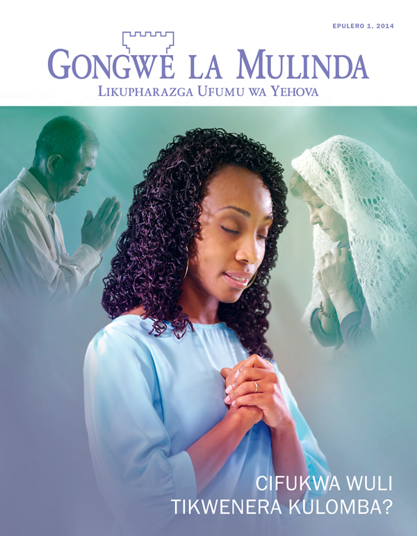 Mutu wa Gongwe la Mulinda la Epulero 2014—Cifukwa Wuli Tikwenera Kulomba?