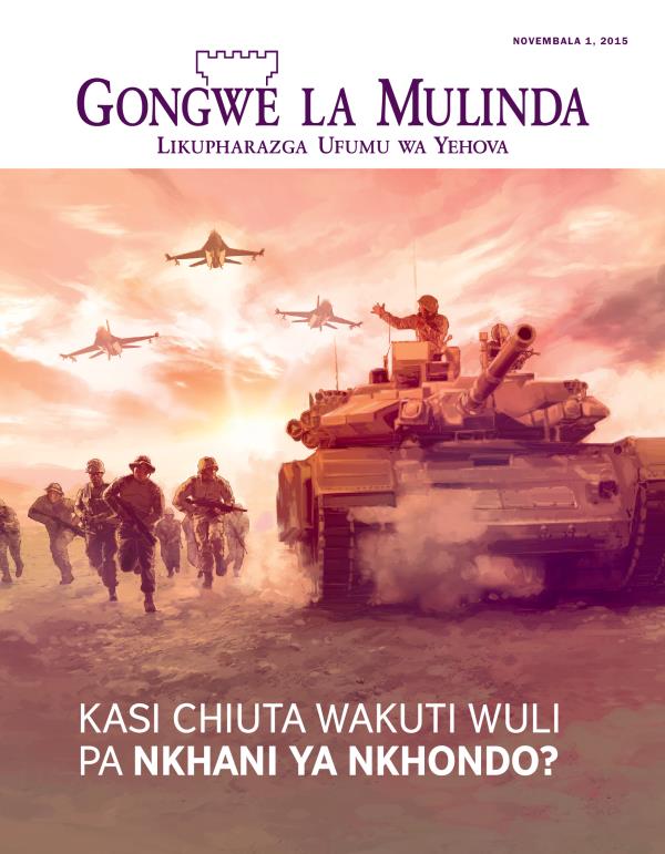 Chikopi cha Magazini ya Gongwe la Mulinda, Novembala 2015 | Kasi Chiuta Wakuti Wuli pa Nkhani ya Nkhondo?