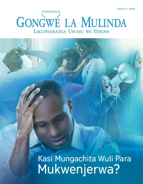 Chikopi cha Magazini gha Gongwe la Mulinda, Julayi 2015 | Kasi Mungachita Wuli Para Mukwenjerwa?