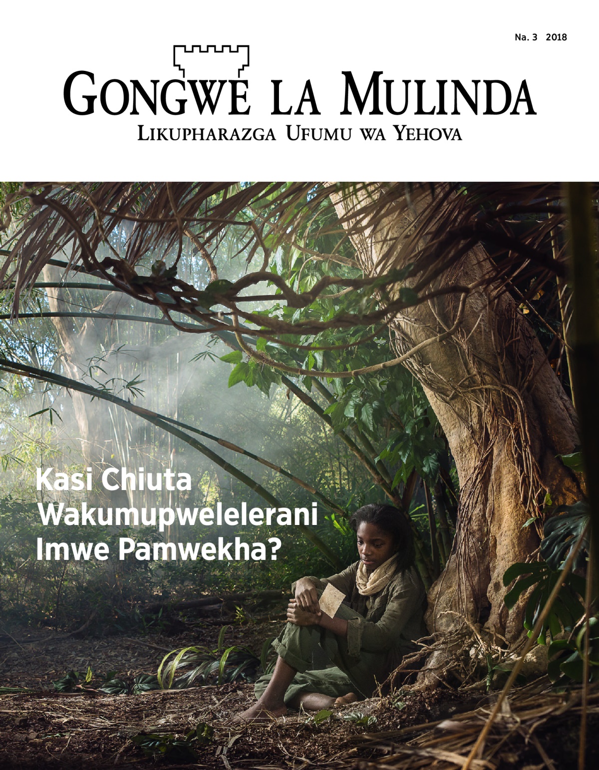 Magazini ya Gongwe la Mulinda, Na. 3, 2018 | Kasi Chiuta Wakumupwelelerani Imwe Pamwekha?