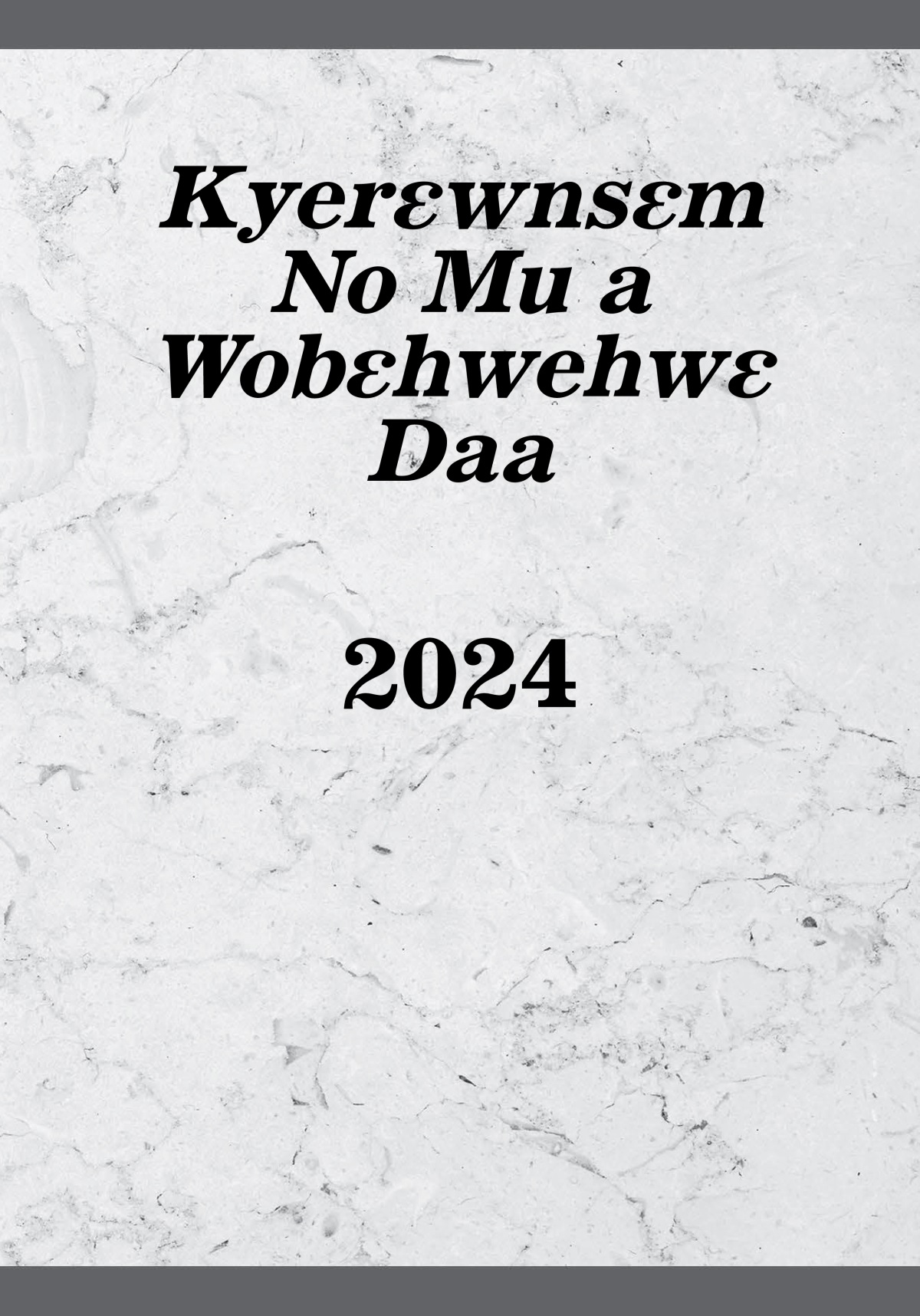 Kyerɛwnsɛm No Mu a Wobɛhwehwɛ Daa—2024