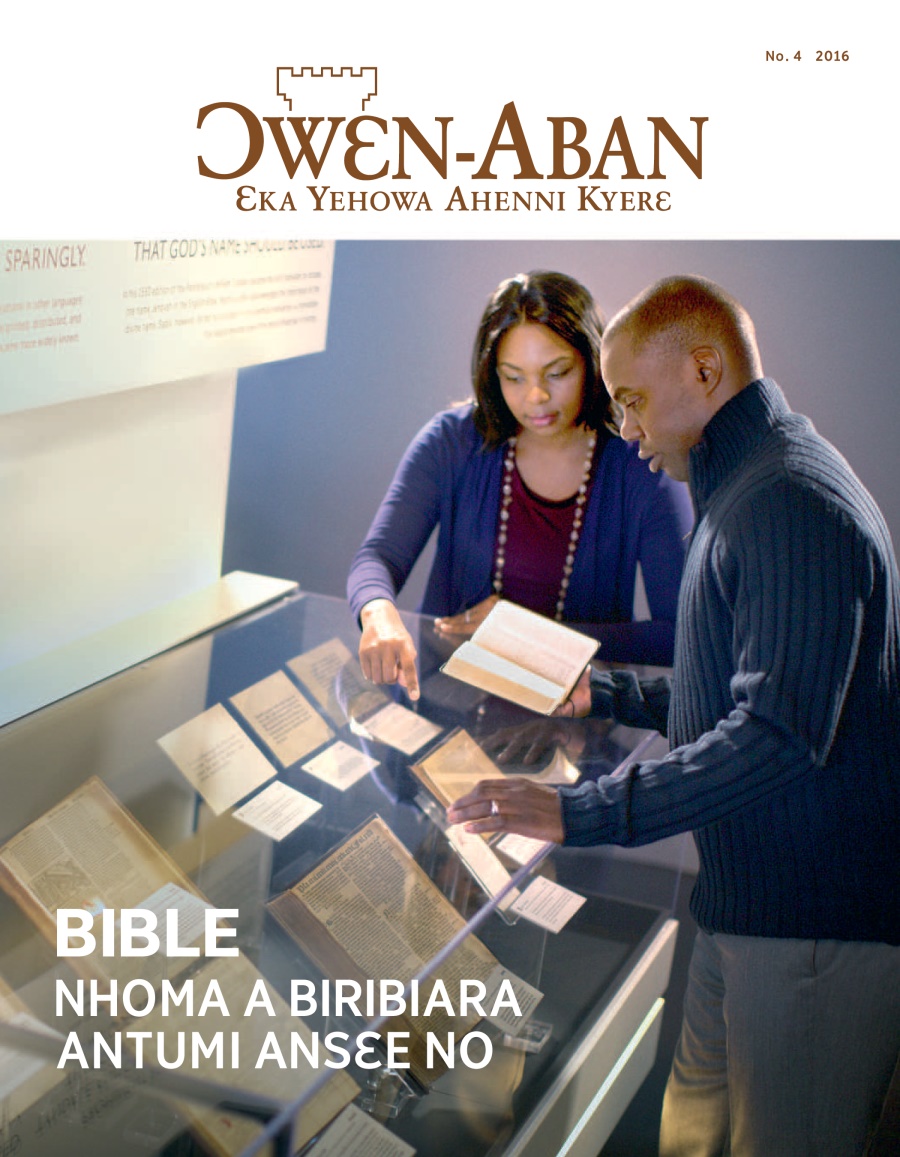 Ɔwɛn-Aban No. 4 2016 | Bible—Nhoma a Wɔakora So