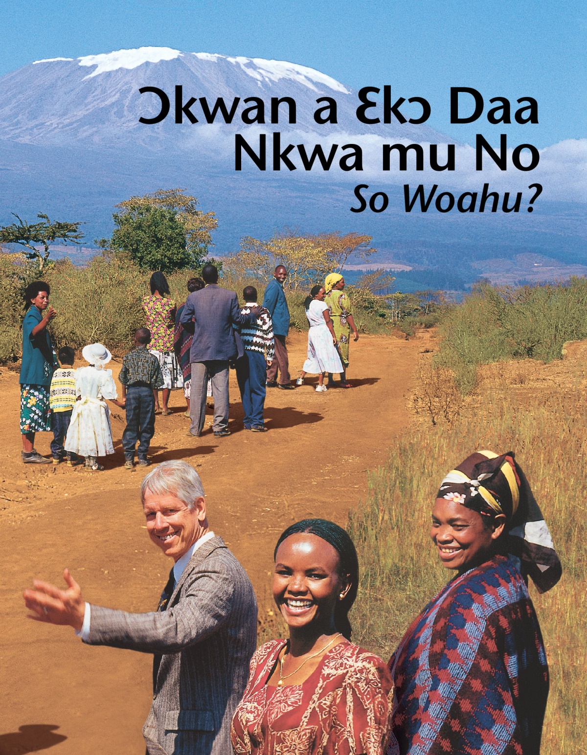Ɔkwan a Ɛkɔ Daa Nkwa Mu No—So Woahu?