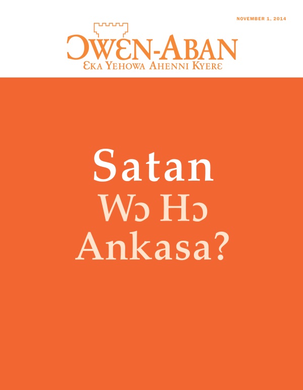 Ɔwɛn-Aban Nsɛmma Nhoma, November 2014 | Satan Wɔ Hɔ Ankasa?