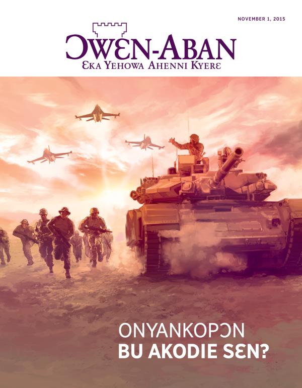 Ɔwɛn-Aban Nsɛmma Nwoma, November 2015 | Onyankopɔn Bu Akodie Sɛn?