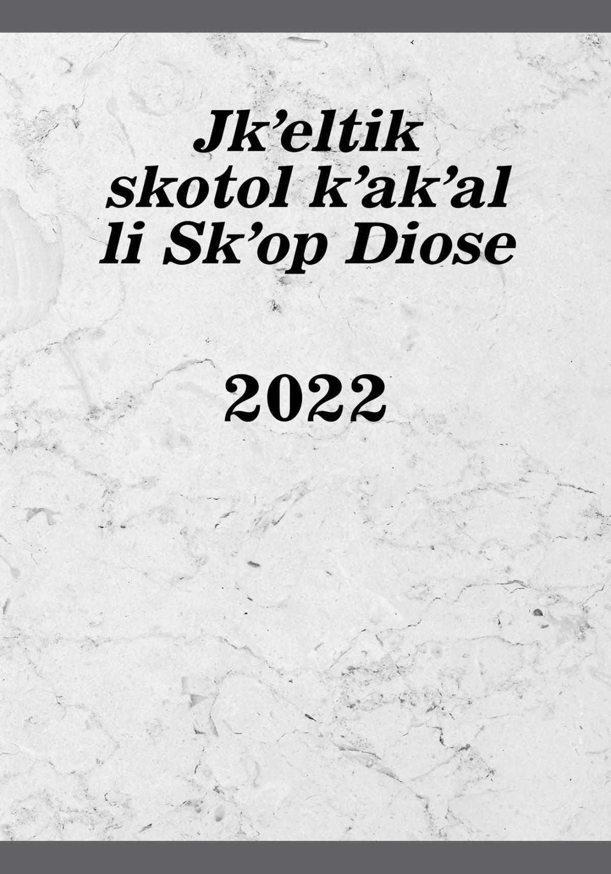 Jkʼeltik skotol kʼakʼal li Skʼop Diose 2022