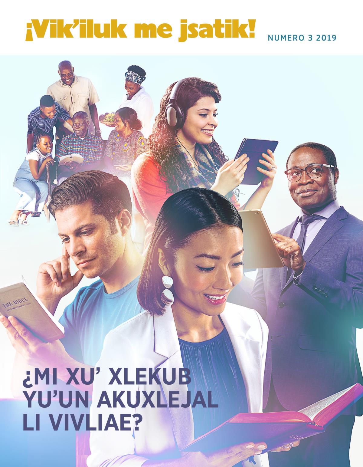 ¡Vikʼiluk me jsatik! Num. 3 2019 | ¿Mi xuʼ xlekub yuʼun akuxlejal li Vivliae?