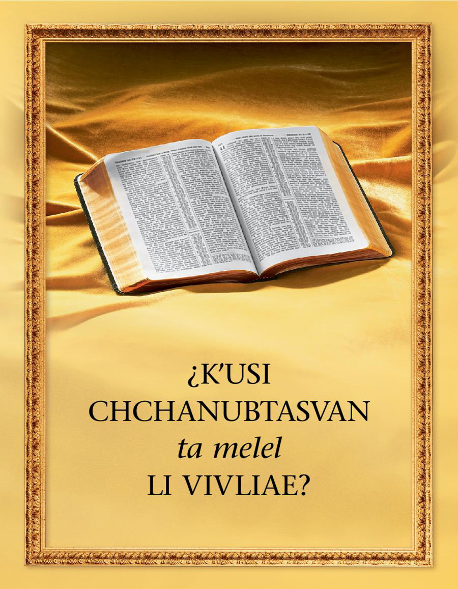 ¿Kʼusi chchanubtasvan ta melel li Vivliae?