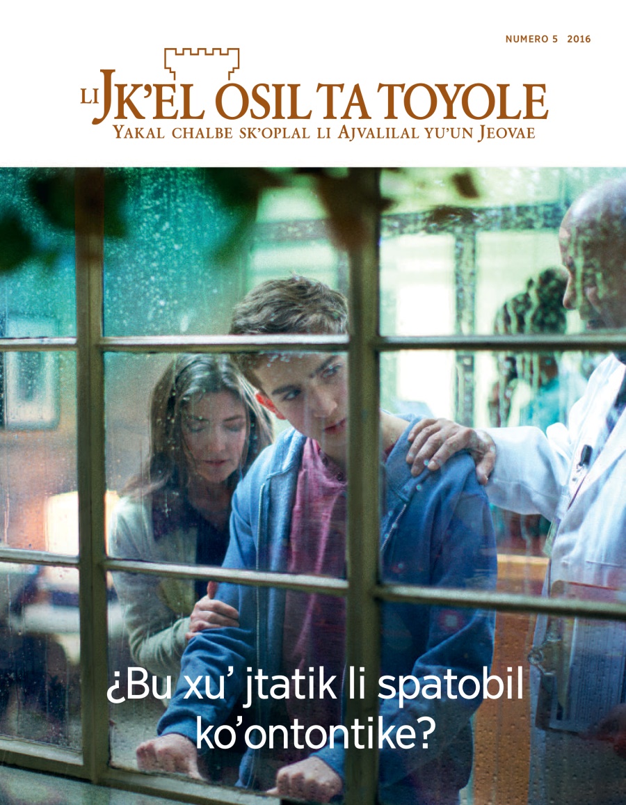 Li Jkʼel osil ta toyole, numero 5 2016 | ¿Bu xuʼ jtatik li spatobil koʼontontike?