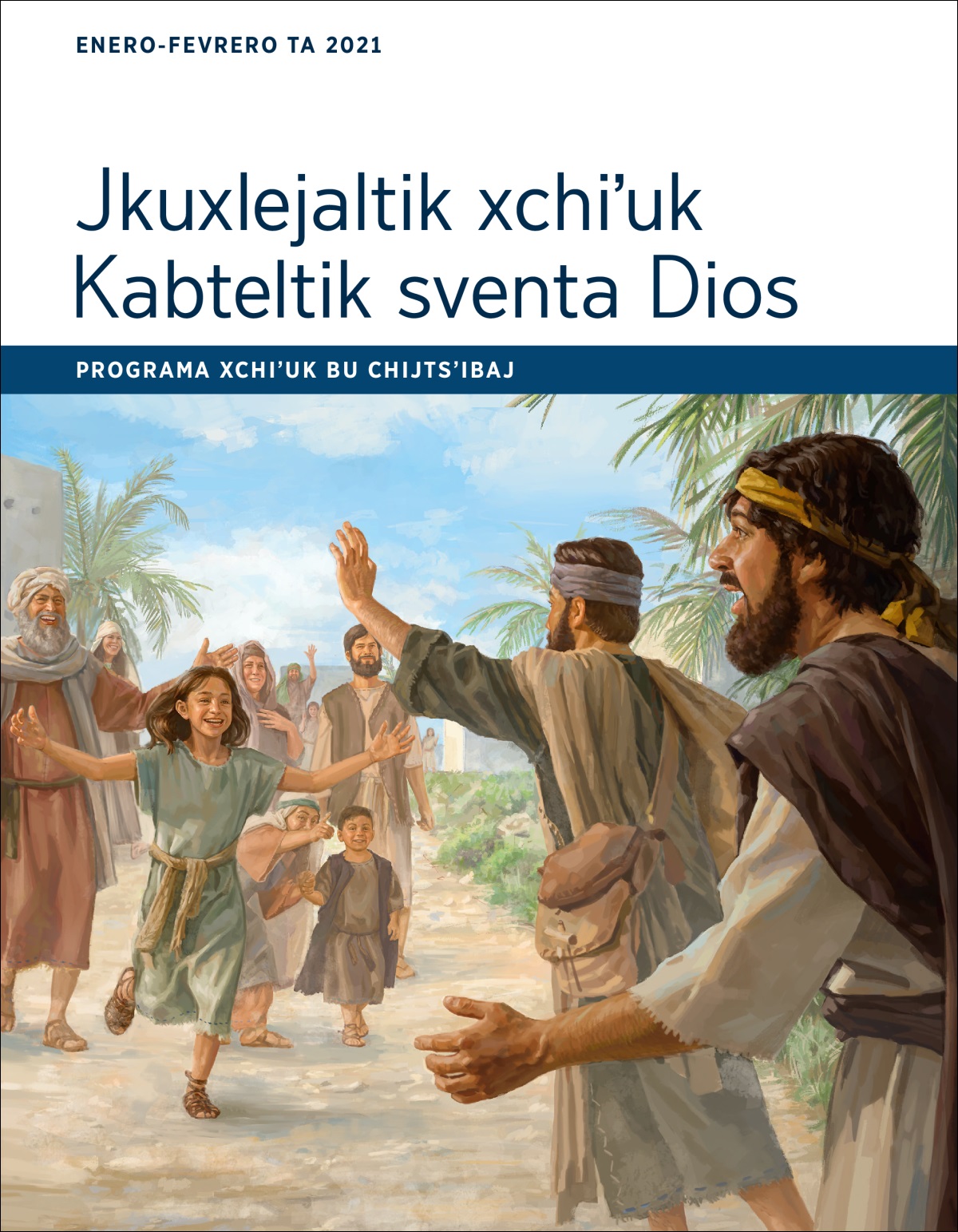 Jkuxlejaltik xchiʼuk Kabteltik sventa Dios, programa xchiʼuk bu chijtsʼibaj (enero xchiʼuk fevrero ta 2021).