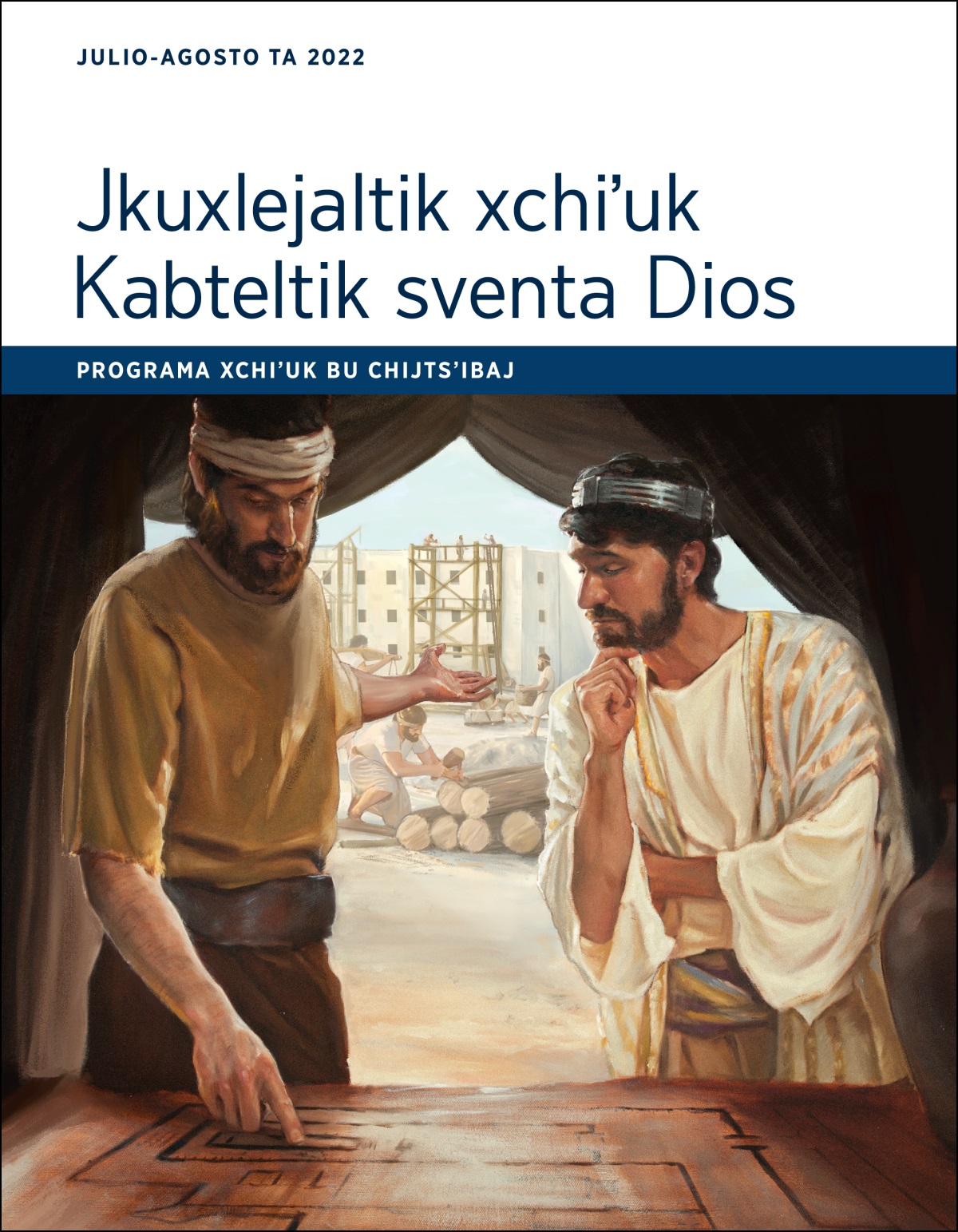 Jkuxlejaltik xchiʼuk Kabteltik sventa Dios, programa xchiʼuk bu chijtsʼibaj (julio xchiʼuk agosto ta 2022).