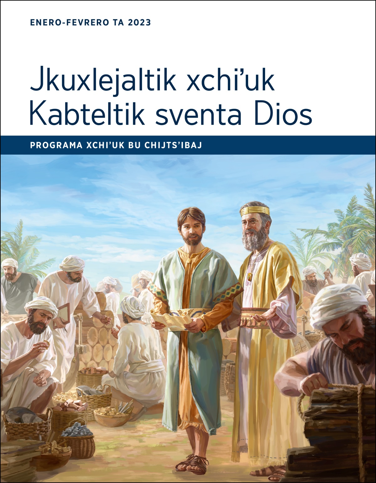 Jkuxlejaltik xchiʼuk Kabteltik sventa Dios, programa xchiʼuk bu chijtsʼibaj (enero xchiʼuk fevrero ta 2023).