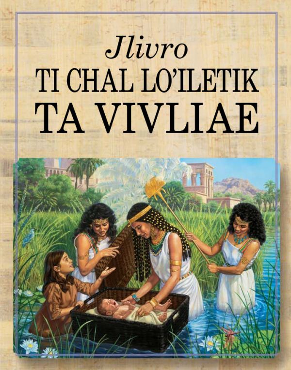 Li ta Jlivro ti chal loʼiletik ta Vivliae yichʼoj mantaletik