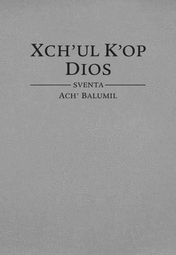 Spat Xchʼul Kʼop Dios sventa Achʼ Balumil