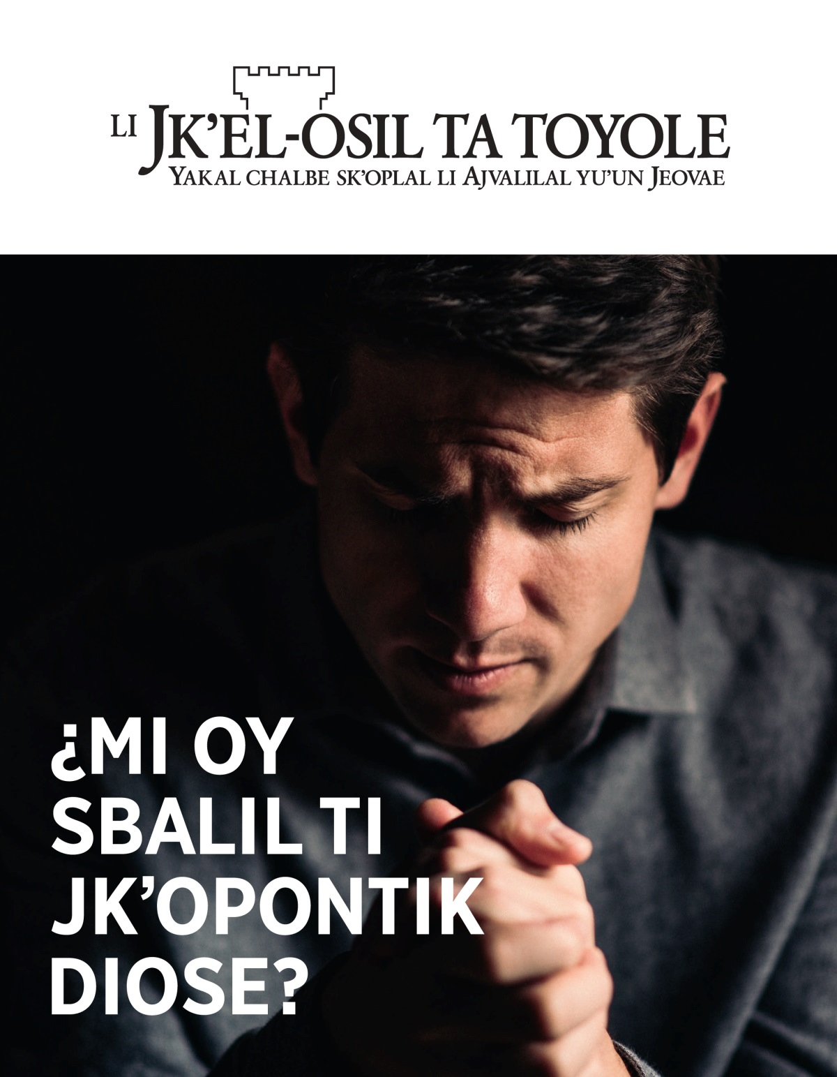 Li Jkʼel-osil ta toyole, numero 1, 2021 | ¿Mi oy sbalil ti jkʼopontik Diose?