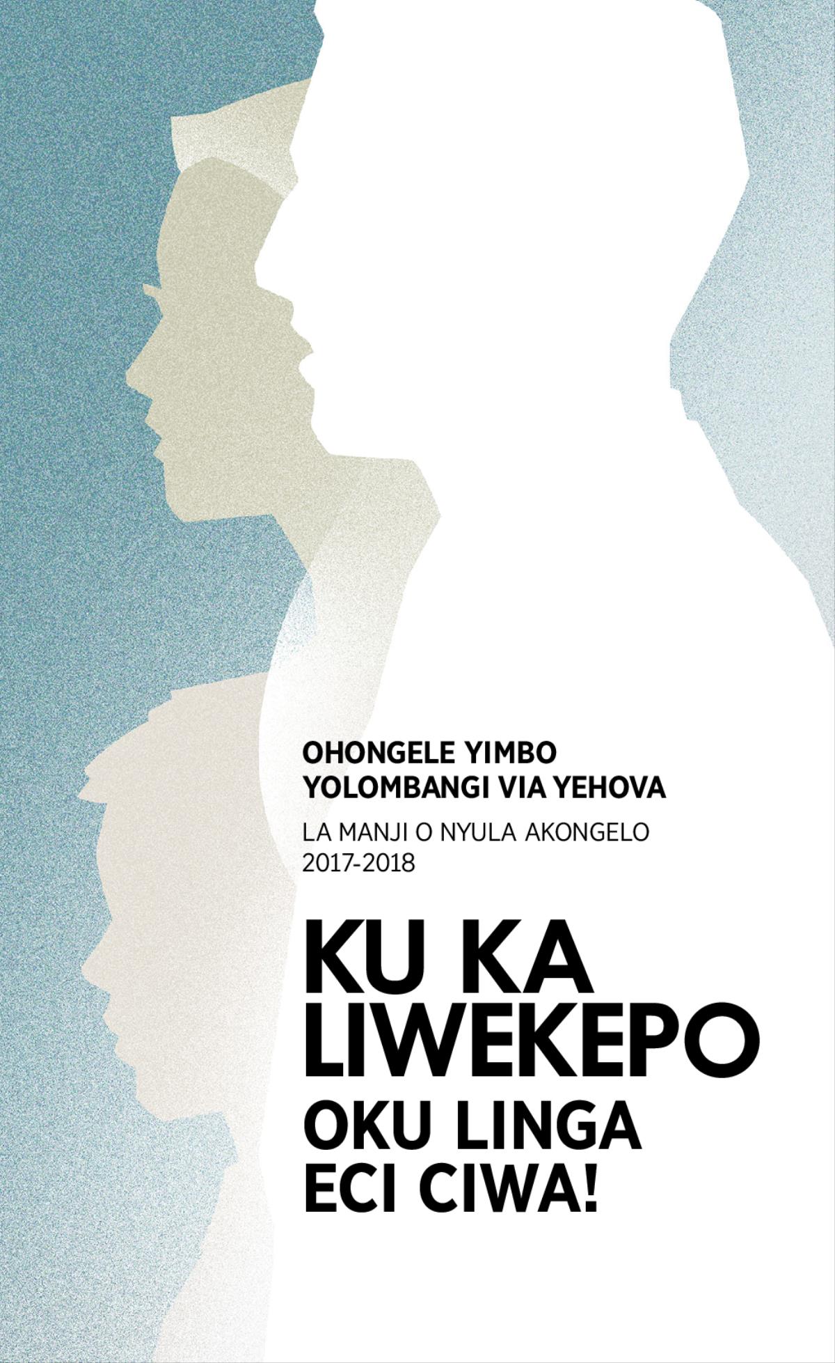 Ulandu Wohongele Yimbo la Manji o Nyula Akongelo​—⁠2017-2018