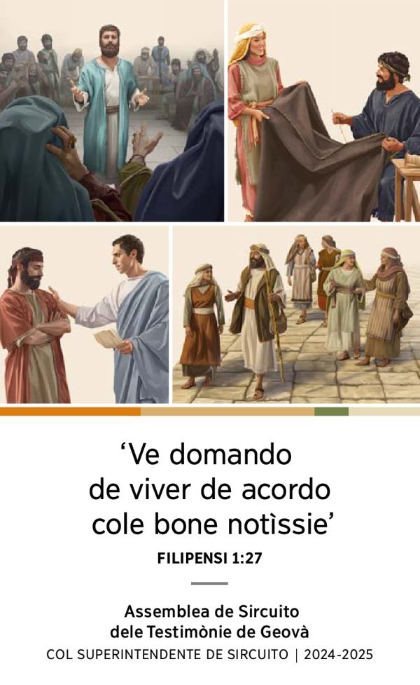 Stampe: 1.  Stevon difende la so fede davanti del Sinèdrio. 2.  Àchila e Prissila i fà una tenda insieme. 3.  Filipe, la so dona e le so quatro fiole i camina par una strada. 4.  Tito el parla con un ansiano.