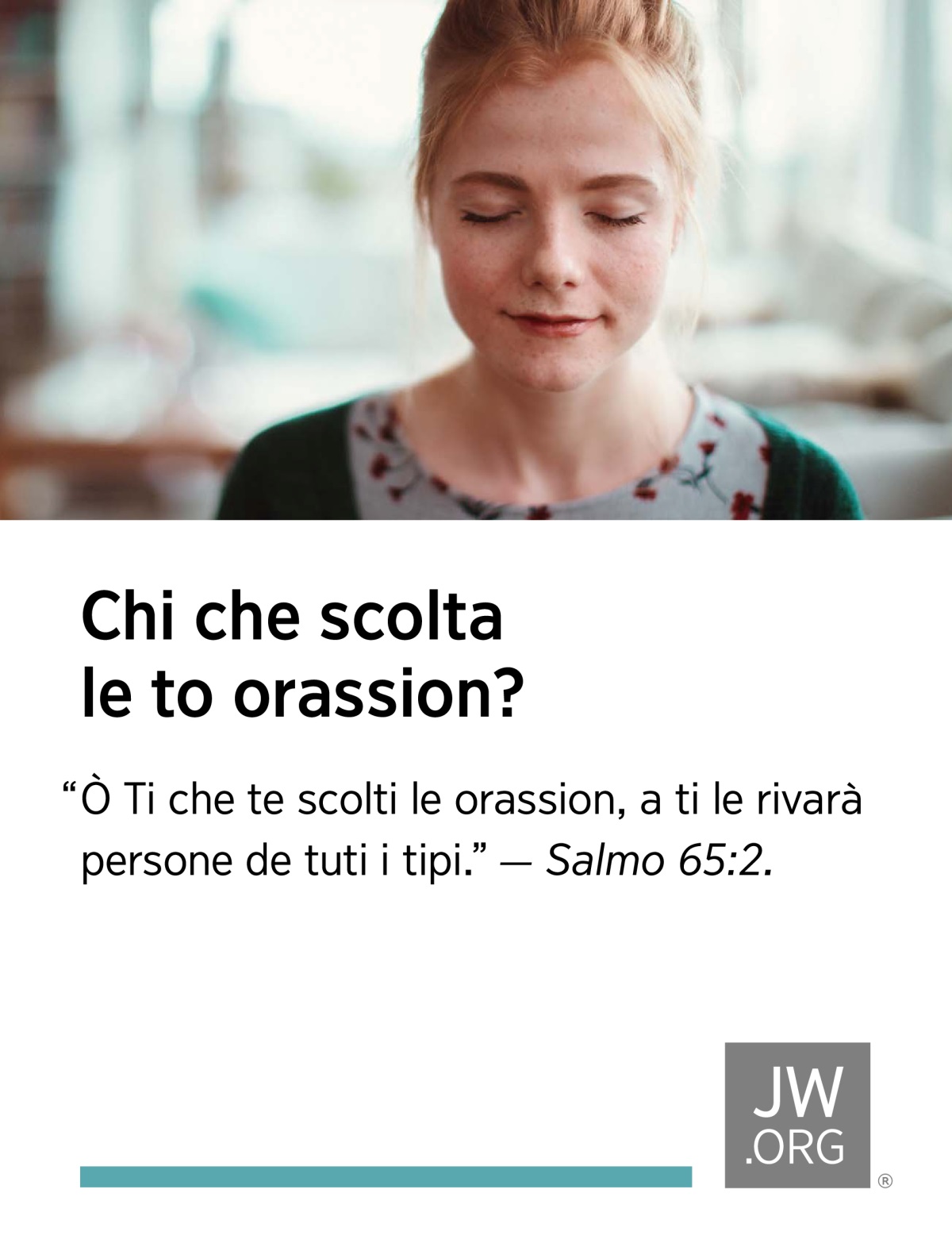 Una tosa la prega nela so casa.