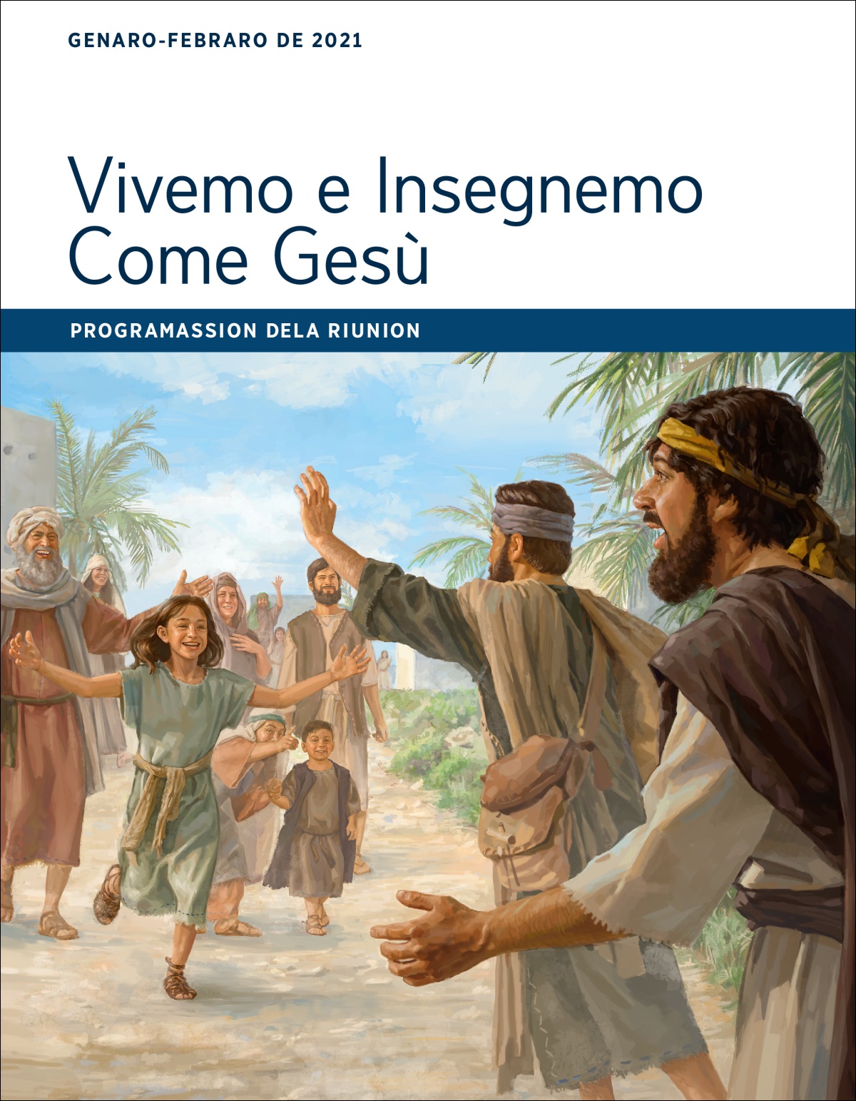 Vivemo e Insegnemo come Gesù — Programassion dela Riunion, genaro-febraro de 2021.