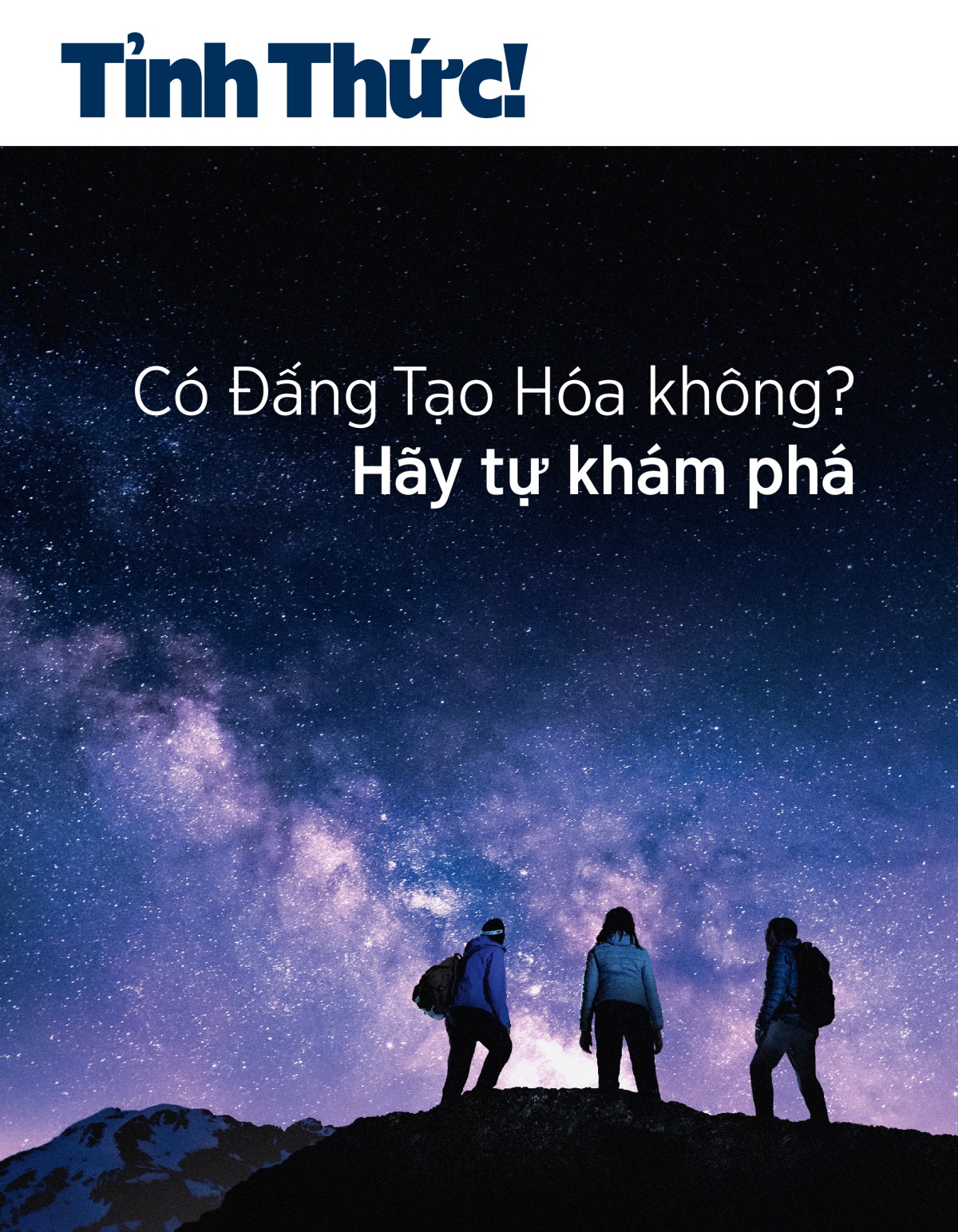 Tỉnh Thức! Số 3 năm 2021 | Có Đấng Tạo Hóa không? Hãy tự khám phá.