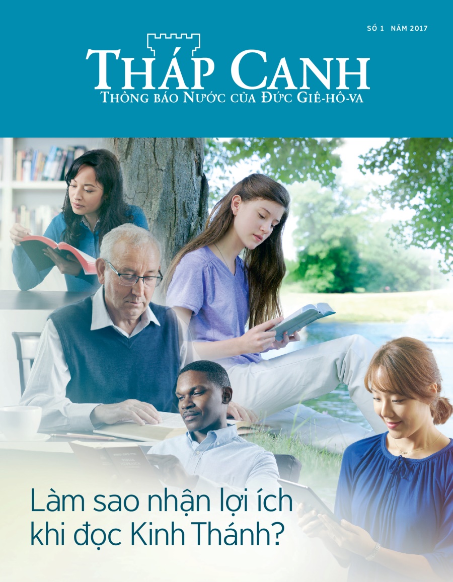 Tạp chí Tháp Canh, số 1 năm 2017 | Làm sao nhận lợi ích khi đọc Kinh Thánh?
