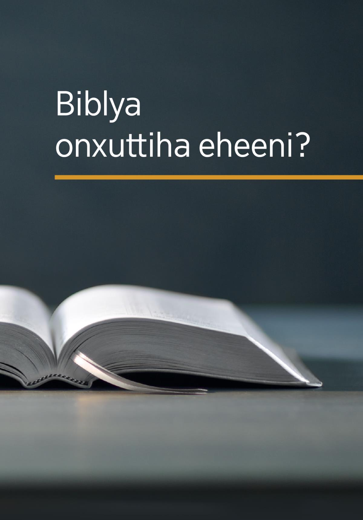 Biblya onxuttiha eheeni?