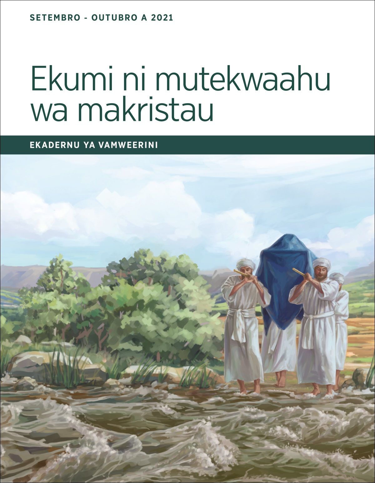 Ekumi ni mutekwaahu wa makristau—Ekadernu ya vamweerini ya mithukumano sa, Setembro-Outubro  a 2021.
